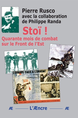Stoï ! Quarante mois de combat sur le Front de l’Est