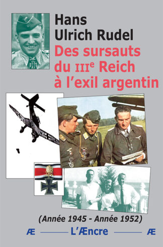 Des sursauts du IIIe Reich à l’exil argentin (Année 1945-Année 1952)