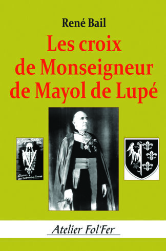 Les croix de Monseigneur de Mayol de Lupé