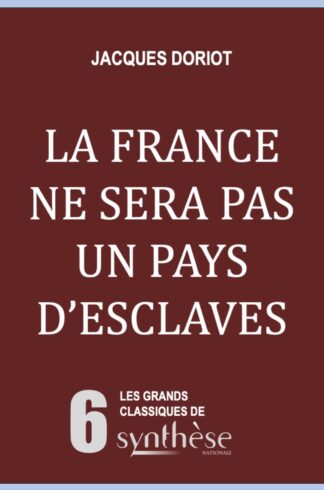 La France ne sera pas un pays d’esclaves
