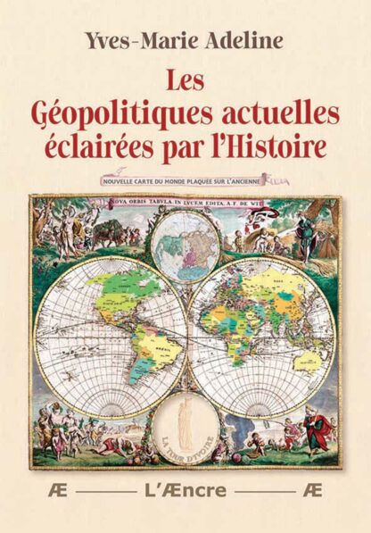 Les géopolitiques actuelles éclairées par l'Histoire