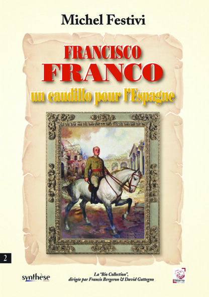 Francisco Franco un caudillo pour l’Espagne