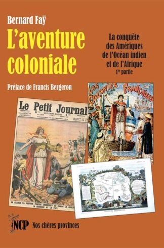L’aventure coloniale (1re partie)