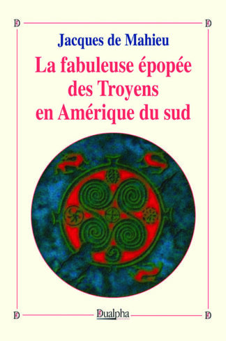 La fabuleuse épopée des Troyens en Amérique du sud