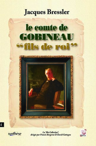 Le comte de Gobineau “fils de roi”