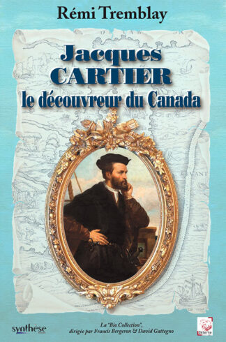 Jacques Cartier le découvreur du Canada