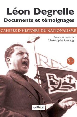 Léon Degrelle – Documents et témoignages