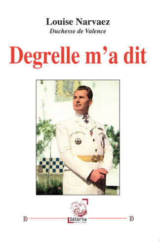 Degrelle m’a dit