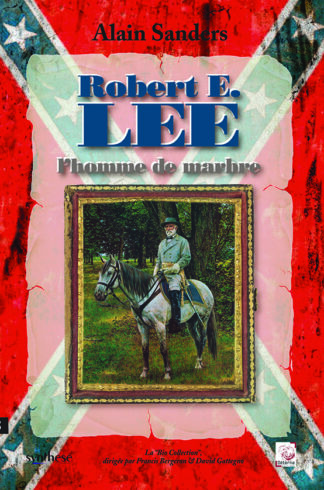 Robert E. Lee l’homme de marbre