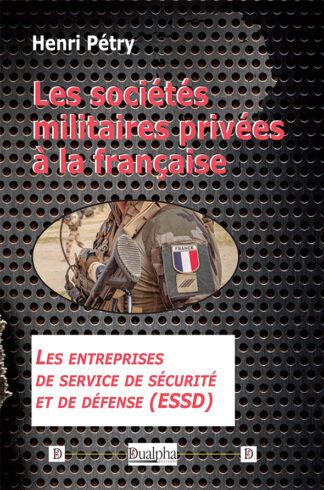 Les sociétés militaires privées à la française