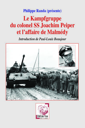 Le Kampfgruppe du colonel SS Joachim Peiper et l’affaire de Malmédy