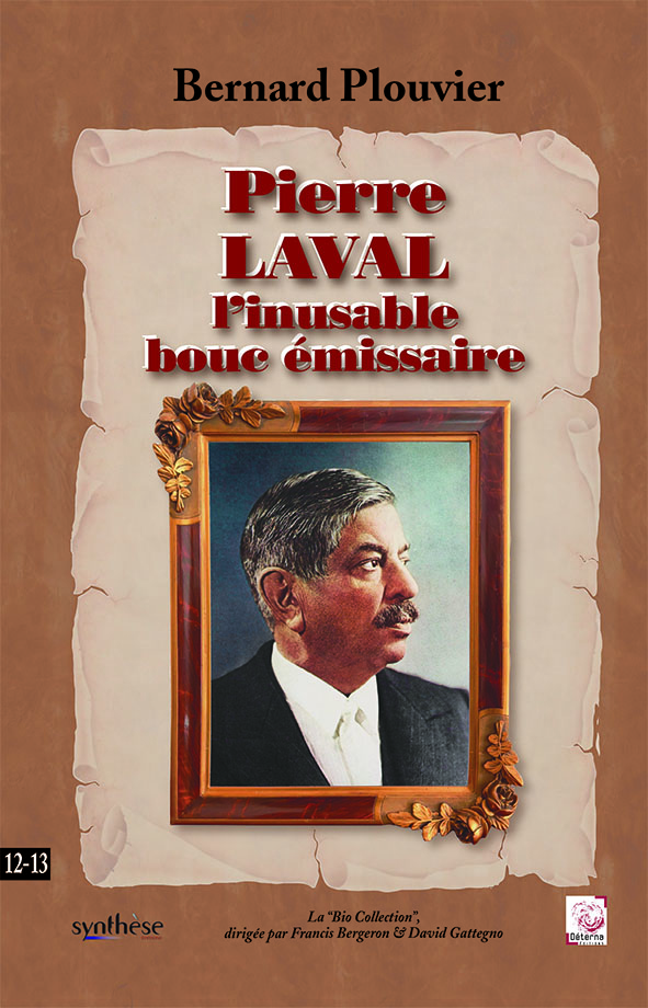 Pierre Laval l’inusable bouc émissaire