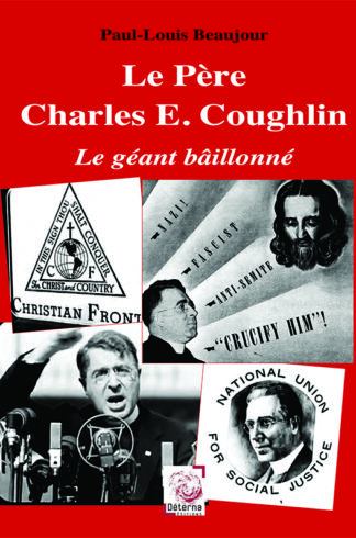 Le Père Charles E. Coughlin. Le géant bâillonné