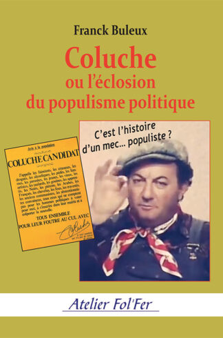Coluche ou l’éclosion du populisme politique